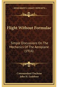 Flight Without Formulae