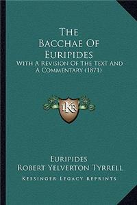 Bacchae of Euripides