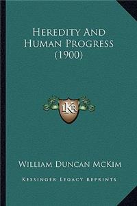 Heredity and Human Progress (1900)