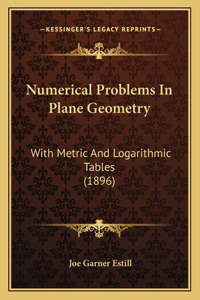 Numerical Problems in Plane Geometry
