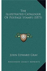 The Illustrated Catalogue of Postage Stamps (1875)