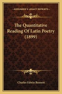 Quantitative Reading Of Latin Poetry (1899)