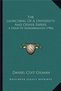 Launching of a University and Other Papers