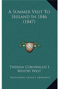 A Summer Visit To Ireland In 1846 (1847)