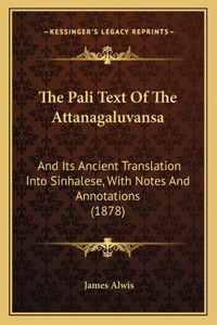 The Pali Text Of The Attanagaluvansa
