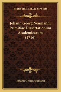 Johann Georg Neumanni Primitiae Dissertationum Academicarum (1716)