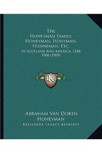 Honeyman Family, Honeyman, Honyman, Hunneman, Etc.