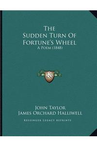 The Sudden Turn Of Fortune's Wheel