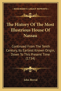 History Of The Most Illustrious House Of Nassau