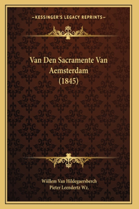 Van Den Sacramente Van Aemsterdam (1845)