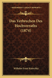 Das Verbrechen Des Hochverraths (1874)