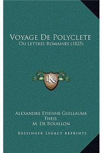 Voyage De Polyclete