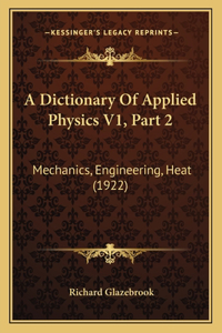 Dictionary Of Applied Physics V1, Part 2