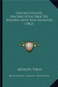 Geschichtliche Nachrichten Uber Die Weihbischofe Von Munster (1862)
