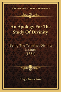 An Apology For The Study Of Divinity