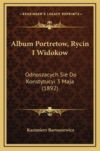 Album Portretow, Rycin I Widokow