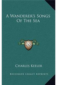 A Wanderer's Songs of the Sea