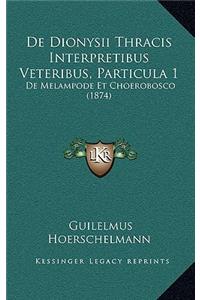 de Dionysii Thracis Interpretibus Veteribus, Particula 1