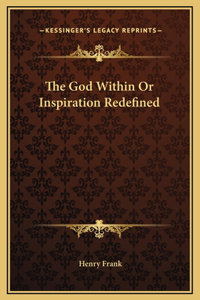 The God Within Or Inspiration Redefined