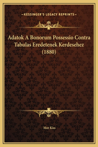Adatok A Bonorum Possessio Contra Tabulas Eredetenek Kerdesehez (1880)