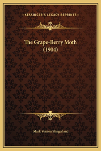 The Grape-Berry Moth (1904)