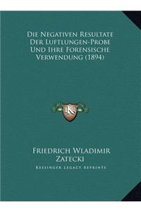 Die Negativen Resultate Der Luftlungen-Probe Und Ihre Forensische Verwendung (1894)