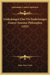 Entdeckungen Uber Die Entdeckungen Unserer Neuesten Philosophen (1835)