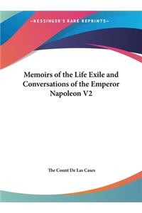 Memoirs of the Life Exile and Conversations of the Emperor Napoleon V2