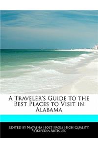 A Traveler's Guide to the Best Places to Visit in Alabama