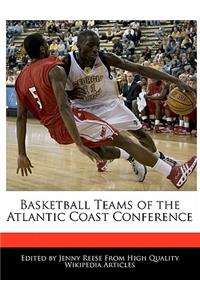 Basketball Teams of the Atlantic Coast Conference