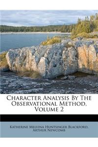 Character Analysis by the Observational Method, Volume 2