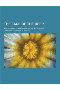 The Face of the Deep; A Devotional Commentary on the Apocalypse