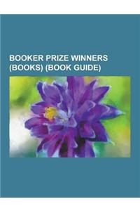 Booker Prize Winners (Books) (Book Guide)