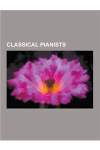 Classical Pianists: Classical Pianist Stubs, Classical Pianists Who Played with One Arm, Classical Piano Duos, Pupils of Frederic Chopin,