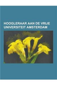 Hoogleraar Aan de Vrije Universiteit Amsterdam