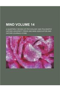 Mind Volume 14; A Quarterly Review of Psychology and Philosophy