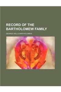 Record of the Bartholomew Family