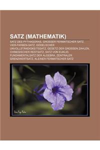 Satz (Mathematik): Satz Des Pythagoras, Grosser Fermatscher Satz, Vier-Farben-Satz, Godelscher Unvollstandigkeitssatz, Gesetz Der Grossen