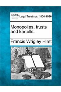 Monopolies, Trusts and Kartells.