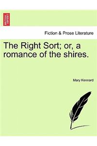 The Right Sort; Or, a Romance of the Shires. Vol. III