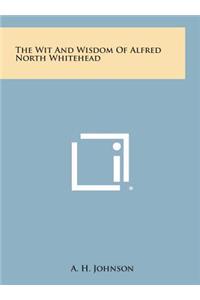 Wit and Wisdom of Alfred North Whitehead