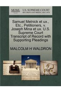 Samuel Melnick Et Ux., Etc., Petitioners, V. Joseph Mina Et Ux. U.S. Supreme Court Transcript of Record with Supporting Pleadings
