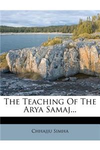The Teaching of the Arya Samaj...