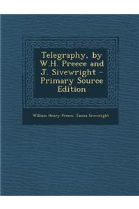 Telegraphy, by W.H. Preece and J. Sivewright