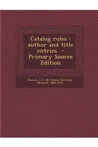 Catalog Rules: Author and Title Entries