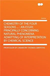 Chemistry of the Four Seasons ...