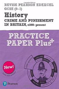 Pearson REVISE Edexcel GCSE (9-1) History Crime and Punishment in Britain Practice Paper Plus