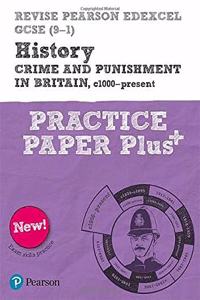 Pearson REVISE Edexcel GCSE History Crime and Punishment in Britain, c1000-Present: Practice Paper Plus incl. online revision and quizzes - for 2025 and 2026 exams