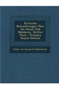 Kritische Betrachtungen Uber Die Poesie Und Mahlerey, Dritter Theil