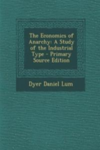 The Economics of Anarchy: A Study of the Industrial Type